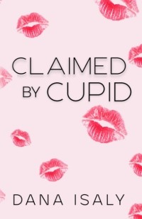 Дана Исали - Claimed by Cupid