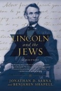  - Lincoln and the Jews: A History