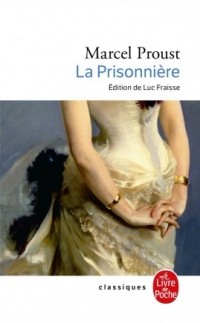 Марсель Пруст - La Prisonnière