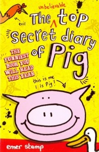 Unbelievable Top Secret Diary of Pig