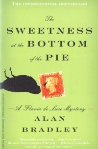 Алан Брэдли - The Sweetness at the Bottom of the Pie