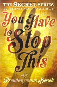 You Have to Stop This