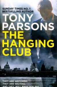 Тони Парсонс - The Hanging Club