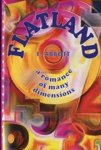 Эдвин Эбботт - Flatland - a romance of many dimensions