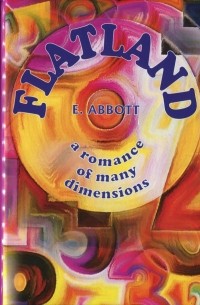 Эдвин Эбботт - Flatland - a romance of many dimensions