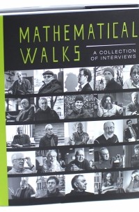 Mathematical Walks. A Collection of Interviews