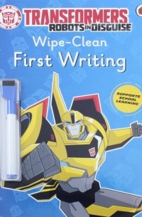 Holowaty Lauren - Transformers. Robots in Disguise. Wipe-Clean First Writing