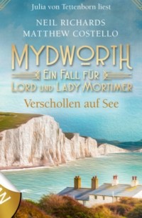 Мэттью Костелло - Verschollen auf See - Mydworth - Ein Fall f?r Lord und Lady Mortimer 11