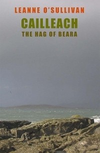Leanne OSullivan - Cailleach: The Hag Of Beara