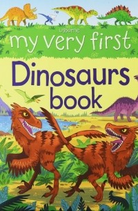 My Very First Dinosaurs Book