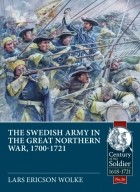 Lars Ericson Wolke - The Swedish Army in the Great Northern War 1700-1721