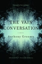 Энтони Грумс - The Vain Conversation