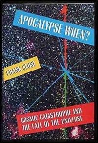 Frank Close - Apocalypse When? Cosmic Catastrophe and the Fate of the Universe