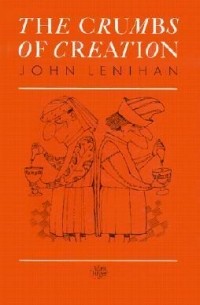 J.M.A. Lenihan - The Crumbs of Creation: Trace Elements in History, Medicine, Industry, Crime and Folklore