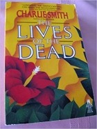 Чарли Смит - The Lives of the Dead