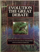  - Evolution, the Great Debate