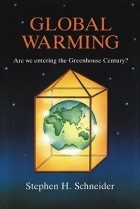 Stephen H. Schneider - Global Warming: Are We Entering the Greenhouse Century?