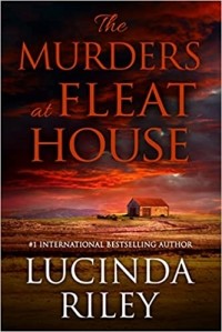 Люсинда Райли - The Murders at Fleat House