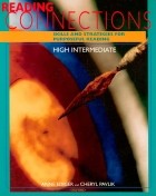 - Reading Connections High Intermediate: Skills and Strategies for Purposeful Reading