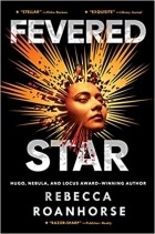 Ребекка Роанхорс - Fevered Star