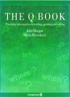 - The Q Book. Practising interrogatives in reading, speaking and writing