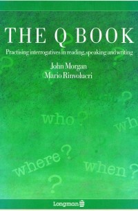 - The Q Book. Practising interrogatives in reading, speaking and writing