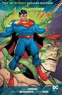 Дэн Юргенс - Superman: Action Comics: The Oz Effect