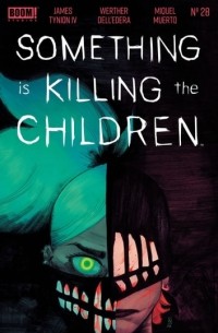 Джеймс Тайнион IV - Something is Killing the Children #28