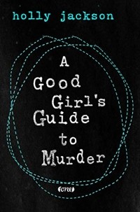 Холли Джексон - A Good Girl´s Guide to Murder