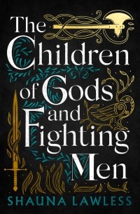 Шона Лоулес - The Children of Gods and Fighting Men