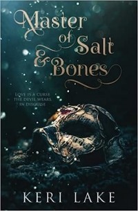 Кэри Лэйк - Master of Salt & Bones