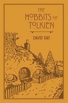 Дэвид Дэй - The Hobbits of Tolkien: An Illustrated Exploration of Tolkien&#039;s Hobbits, and the Sources that Inspired his Work from Myth, Literature and History