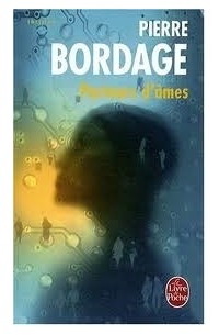 Pierre Bordage - Porteurs d'âmes