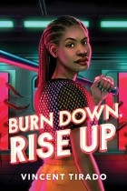 Vincent Tirado - Burn Down, Rise Up