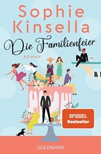 Софи Кинселла - Die Familienfeier