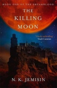 Н. К. Джемисин - The Killing Moon