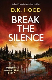Д. К. Худ - Break the Silence