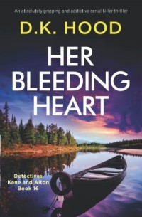 Д. К. Худ - Her Bleeding Heart