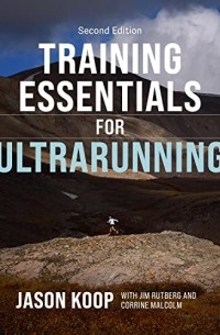 Jason Koop - Training Essentials for Ultrarunning