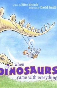 When Dinosaurs Came With Everything