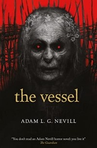 Адам Нэвилл - The Vessel