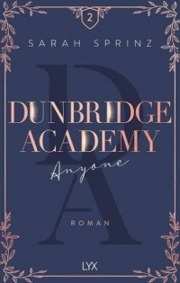 Сара Шпринц - Anyone / Dunbridge Academy Bd.2