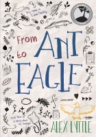 Alex Lyttle - From Ant to Eagle