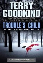 Терри Гудкайнд - Trouble&#039;s Child