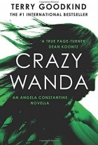 Терри Гудкайнд - Crazy Wanda: An Angela Constantine Novella