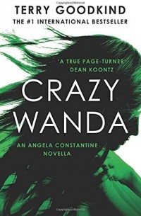 Терри Гудкайнд - Crazy Wanda: An Angela Constantine Novella