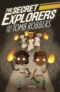 The Secret Explorers and the Tomb Robbers