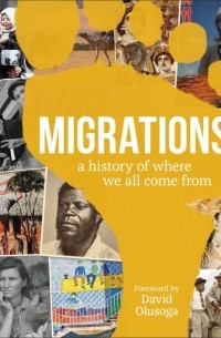  - Migrations. A History of Where We All Come From