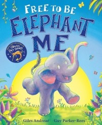 Andreae Giles - Free to Be Elephant Me