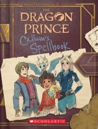 West Tracey - The Dragon Prince. Callum's Spellbook